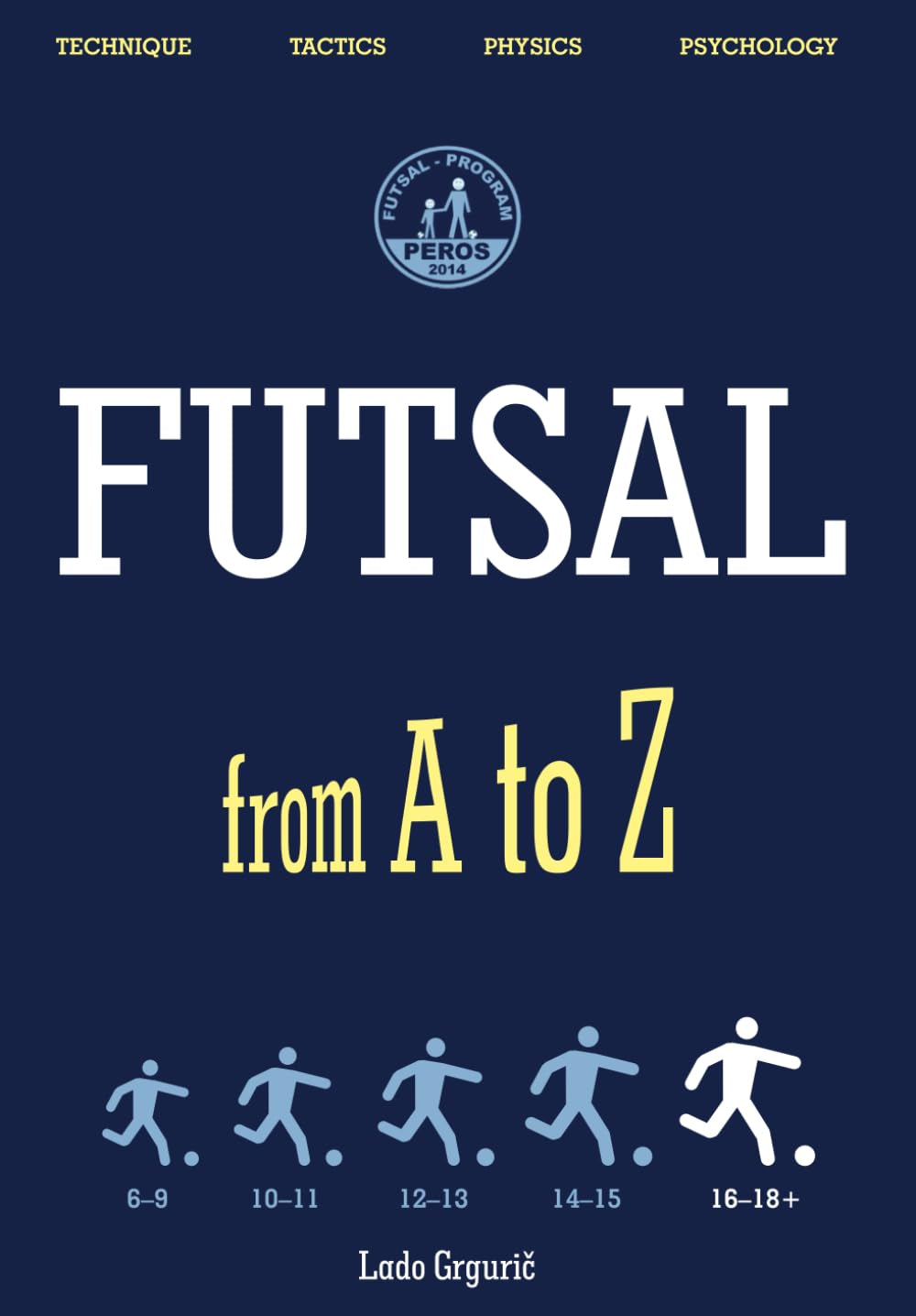 FUTSAL from a to Z: FUTSAL 16-18+ Years, the Fifth Book