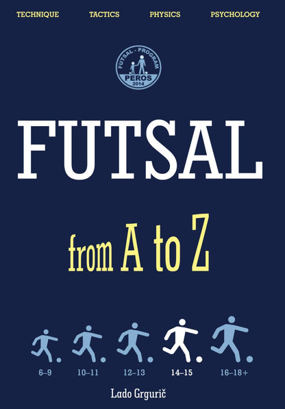 FUTSAL from a to Z: FUTSAL 14-15 Years, the Fourth Book