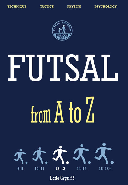 FUTSAL from a to Z: FUTSAL 12-13 Years, the Third Book